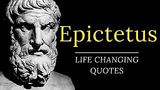 Epictetus Stoic Quotes - Greatest LIFE CHANGING Ancient Wisdom Stoicism Artistic Motivation