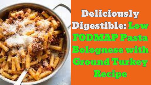Low FODMAP Pasta Bolognese with Ground Turkey - A Flavorful & Gut-Friendly Recipe!