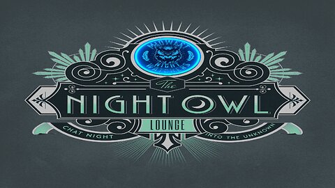 The Night Owl Lounge - EP 23 Chat - A - Palooza