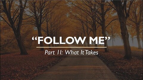 Follow Me pt2: What it Takes | Life Harvest Church | Tucson AZ | Thaddeus Jones