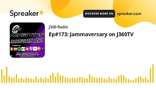 Ep#173: Jammaversary on J360TV