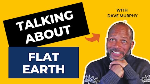 Rants About Humanity #0​​​31 - | A Conversation With A FLAT EARTHER