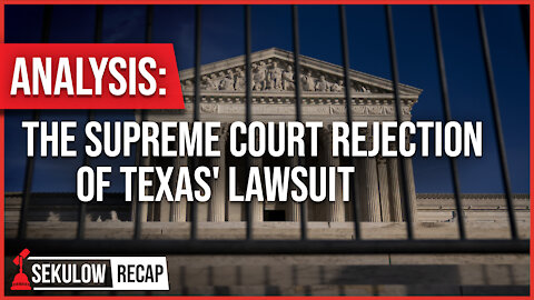 Analysis: The Supreme Court Rejection of Texas' Lawsuit