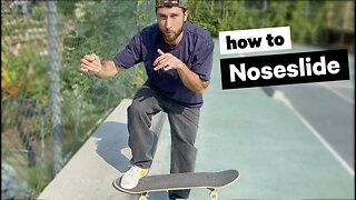 How to Noseslide: Pop out, and Slappy.