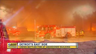 Detroit fire crews battle large fire at abandoned building