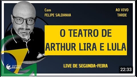 O TEATRO DE ARTHUR LIRA E LULA