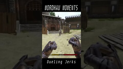 MORDHAU MOMENTS #1 - DUELING JERKS
