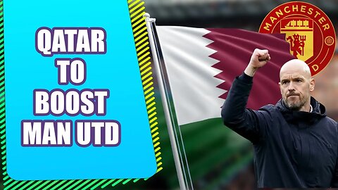 Qatar Gives Ten Hag Transfer Boost!