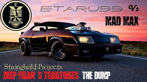 Mad Max [E38] (Deep Friah}The Dump) Stronghold Projects