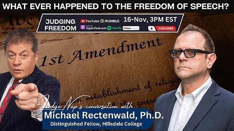 Judge w/Prof Michael Rectenwald, Ph.D. : What Ever Happened to the Freedom of Speech?