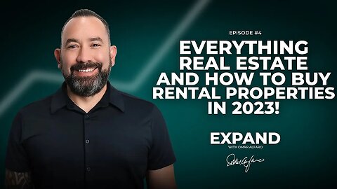 Everything Real Estate and How to Buy Rental Properties | Expand With Omar | Podcast Episode #4