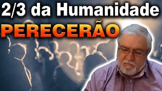 2/3 da Humanidade Perecerão - 666