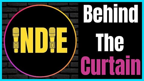 Indie Left: Behind the Curtain