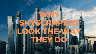 The Evolution of Skyscrapers Explained.