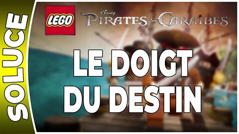 LEGO : Pirates des Caraïbes - LE DOIGT DU DESTIN - 100 % Minikits et boussoles [FR PS3]
