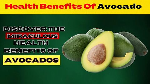 Health Benefits Of Avocado