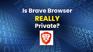 Is The Brave Browser Really Private?