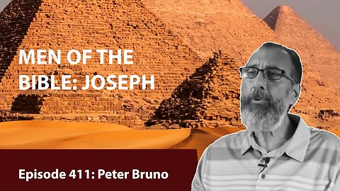MEN OF THE BIBLE: JOSEPH | Peter Bruno | Legacy Lesson