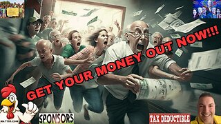 BANKS OWN YOUR MONEY: GET YOUR MONEY OUT NOW!!!