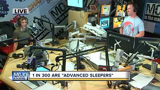 Mojo in the Morning: 1 in 300 are 'advanced sleepers'