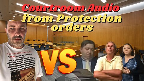 The Court Audio they don't want you to hear!! Protection Order vs Government