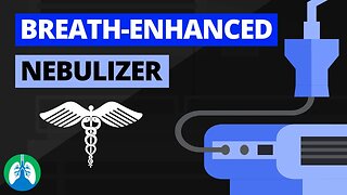 Breath-Enhanced Nebulizer (Medical Definition) | Quick Explainer Video