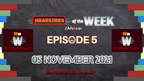 Headlines of the WEEK Episode 5_05 November 2021_The October Wrap UP