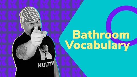 Bathroom Vocabulary | Inglês 2.0 | Kultivi | Aula #140