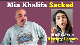 The Morning Knight LIVE! No. 1139- Mia Khalifa Sacked and Gets a History Lesson