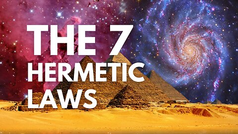 The 7 Hermetic Laws | The Laws of Hermes Trismegistus