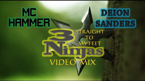 MC Hammer and Deion Sanders- Straight to My Feet (3 Ninjas Video Mix)