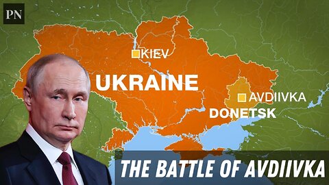 The Battle of Avdiivka: Putin's biggest victory in Ukraine, the importance of Avdiivka