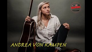 Fantastic Folk Singer/Songwriter ANDREA VON KAMPEN, Artist Behind "Portland" - Artist Spotlight