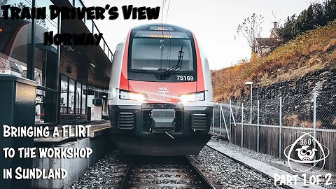TRAIN DRIVER'S VIEW 360: Taking a FLIRT to the Workshop in Drammen Part 1 of 2