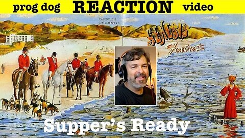 Genesis "Supper's Ready" Foxtrot (reaction episode 812)