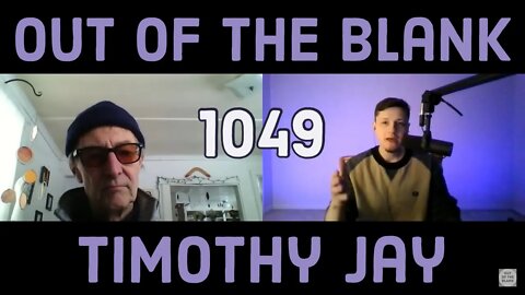 Out Of The Blank #1049 - Timothy Jay