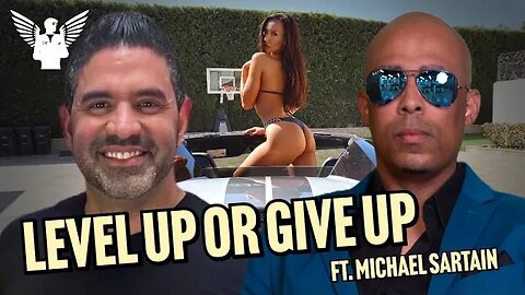 Level Up Or Give Up @MichaelSartain