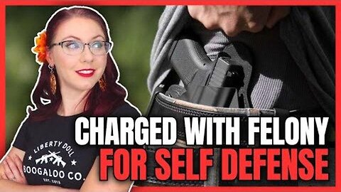 CHARGED WITH FELONY FOR SELF DEFENSE [2024-04-20] - LIBERTY DOLL (VIDEO)