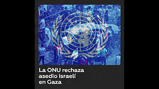 La ONU advierte de que un asedio total a Gaza está “prohibido” por el derecho internacional