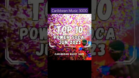 Top 10 Power Soca | JUN 2023 #Top10 #caribbeanmusic #soca2023 #viral #shorts #reels #fyp