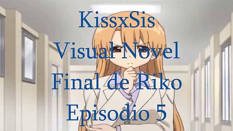 Kiss x Sis Episodio 5 El Regaño de Kiryu Sensei | Novela Visual