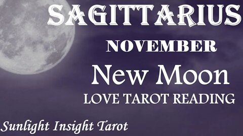 SAGITTARIUS | Communication Straight From The Heart! | November 2022 New Moon Tarot Love Reading