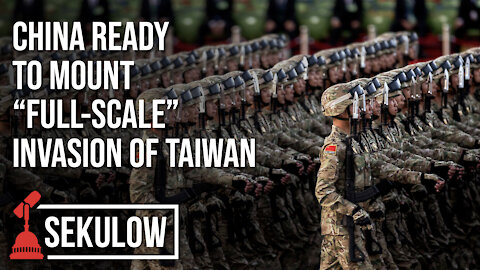 China Ready to Mount “Full-Scale” Invasion of Taiwan