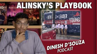 ALINSKY’S PLAYBOOK Dinesh D’Souza Podcast Ep208