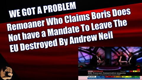 Remoaner Who Claims Boris Does Not have a Mandate To Leave The EU Destroyed By Andrew Neil