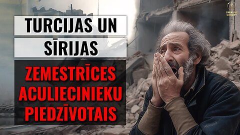 Turcijas un Sīrijas zemestrīces aculiecinieku piedzīvotais