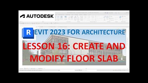 REVIT 2023 ARCHITECTURE: LESSON 16 - CREATE AND MODIFY FLOOR SLAB