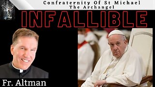 Fr. Altman: None Of Them Are Infallible