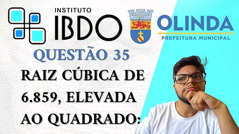 Prova de Olinda PE 2023 (Banca IBDO) Professor de Matemática |Raiz Cúbica e raiz quadrada