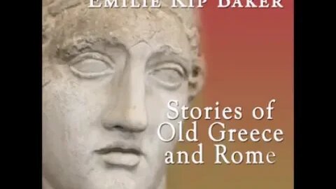 Stories of Old Greece and Rome by Emilie Kip baker - FULL AUDIOBOOK